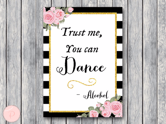 Chic Black White Gold Pink Floral Trust me you can dance
