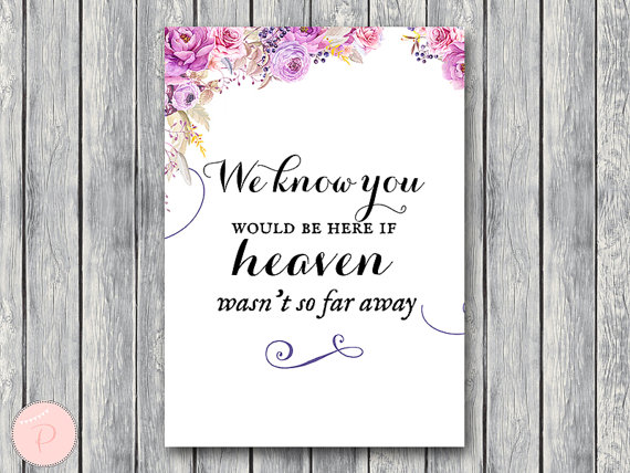 wd72-Remembrance Printable sign, We know you would be here if purple