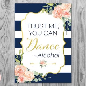 Navy and Gold Trust me You can Dance Alcohol Sign